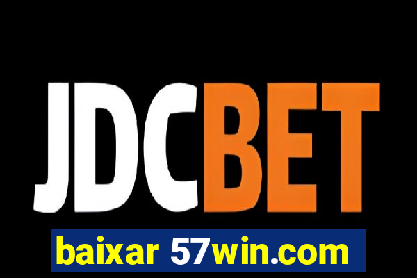 baixar 57win.com